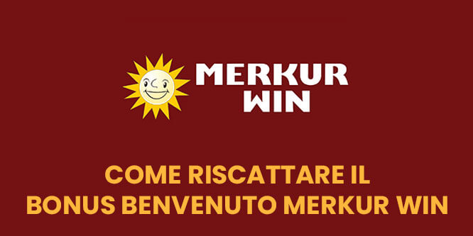 Come riscattare il Bonus di benvenuto Merkur Win