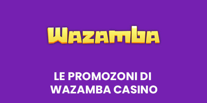 le promo di wazamba casino