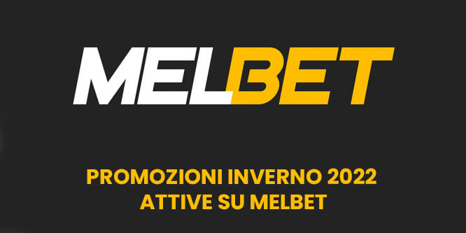 Promozioni inverno 2022 attive su Melbet
