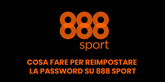 Cosa fare per reimpostare la password su 888 sport